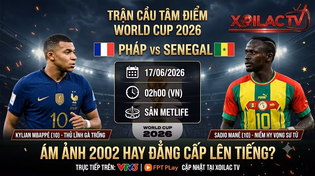 Nhận định Pháp vs Senegal (02h00, 17/06): Ám Ảnh 2002 Hay Lời Khẳng Định Của Kẻ Bề Trên?