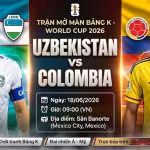 Nhận định bóng đá Uzbekistan vs Colombia (09h00 ngày 18/06) trận mở màn bảng K World Cup 2026.